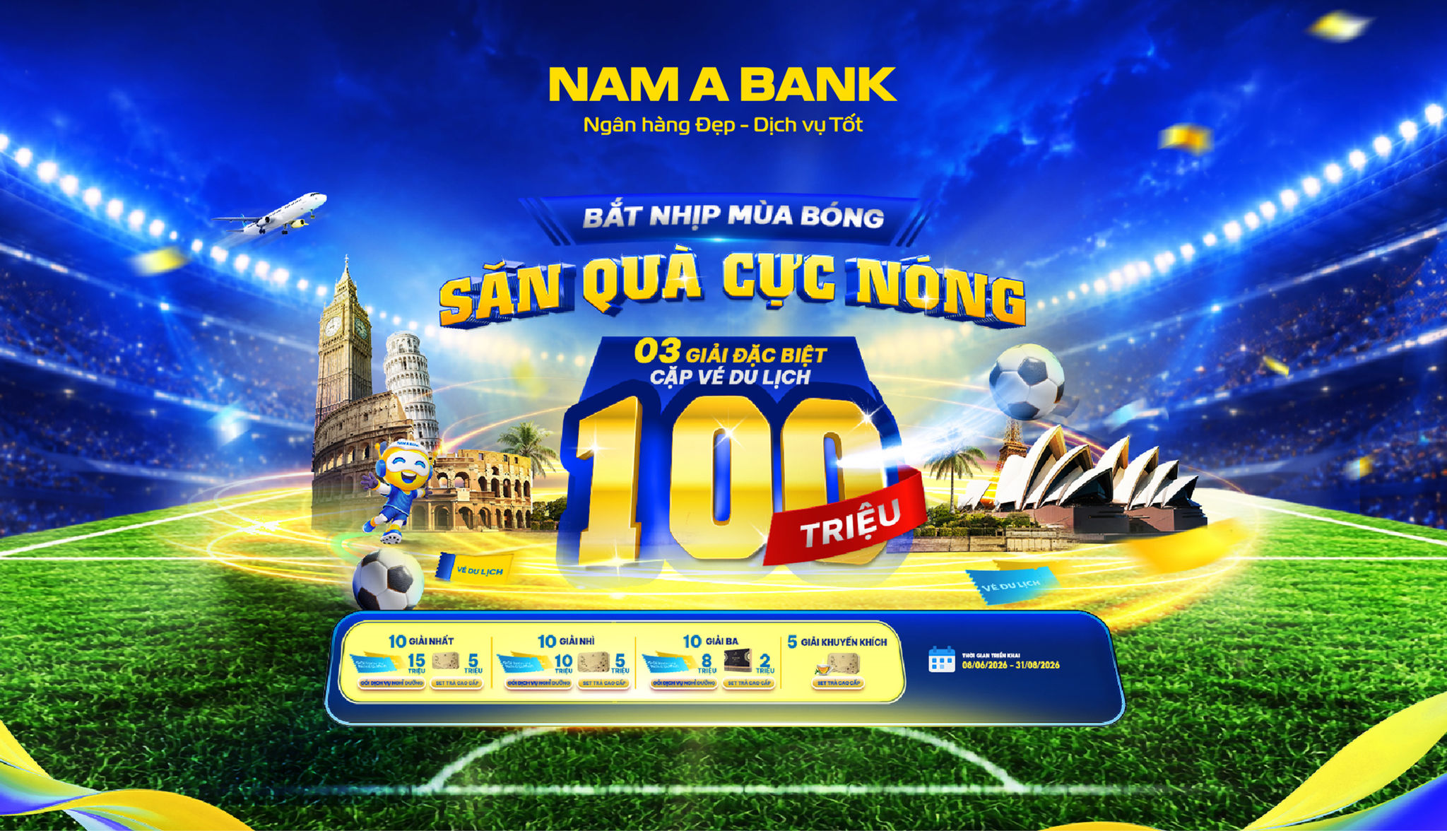 'Đón sóng' ngày hội bóng đá lớn nhất hành tinh: Cùng Nam A Bank săn tour du lịch nước ngoài 