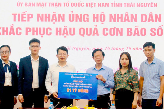 Sacombank chung tay cùng tỉnh Thái Nguyên khắc phục hậu quả lũ lụt