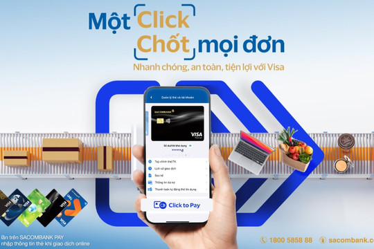 SACOMBANK triển khai Click to Pay - đơn giản hóa thanh toán trực tuyến