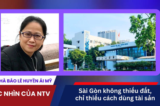 Video | Sài Gòn không thiếu đất, chỉ thiếu cách dùng tài sản