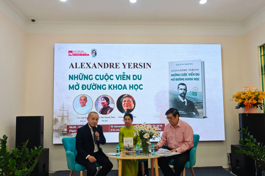 Về Alexandre Yersin và những cuộc viễn du kỳ thú