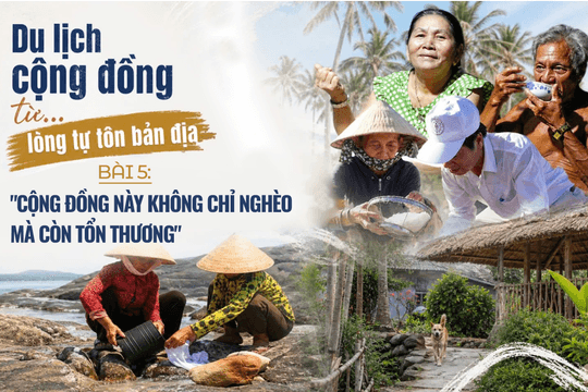 Video | Bài 5: "Cộng đồng này không chỉ nghèo mà còn tổn thương"