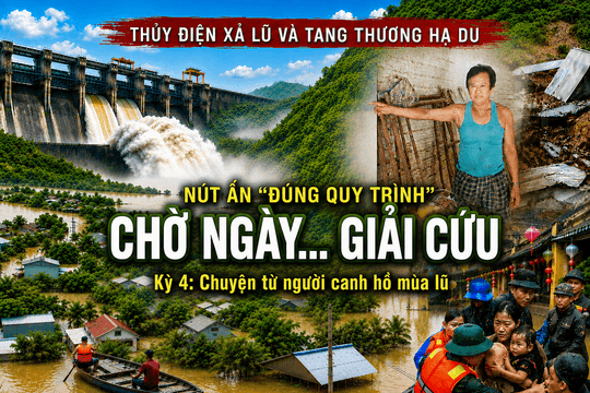 Video | Thủy điện xả lũ và tang thương hạ du Kỳ 4: Chuyện từ người canh hồ thủy điện mùa lũ
