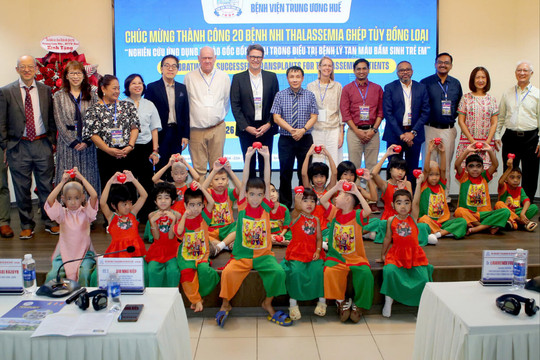 20 bệnh nhi Thalassemia - dấu mốc ghép tủy của Bệnh viện TW Huế